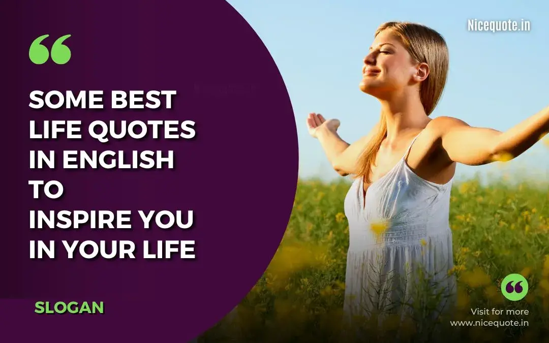 100 Best Life Quotes In English To Inspire Your Life October 2023