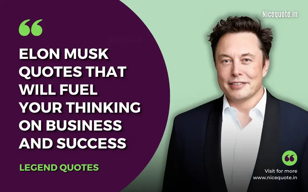 Elon Musk Quotes that will upgrade your thinking on business and success