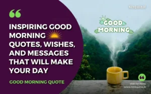 Inspiring Good morning Messages, wishes, and quotes