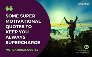 Super Motivational Quotes to Keep You Always Motivated