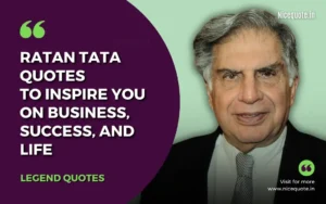 Ratan Tata Quotes to inspire you on business, Success, and life