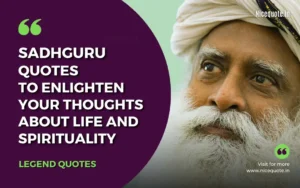 Sadhguru Quotes to enlighten your thoughts about life and spirituality