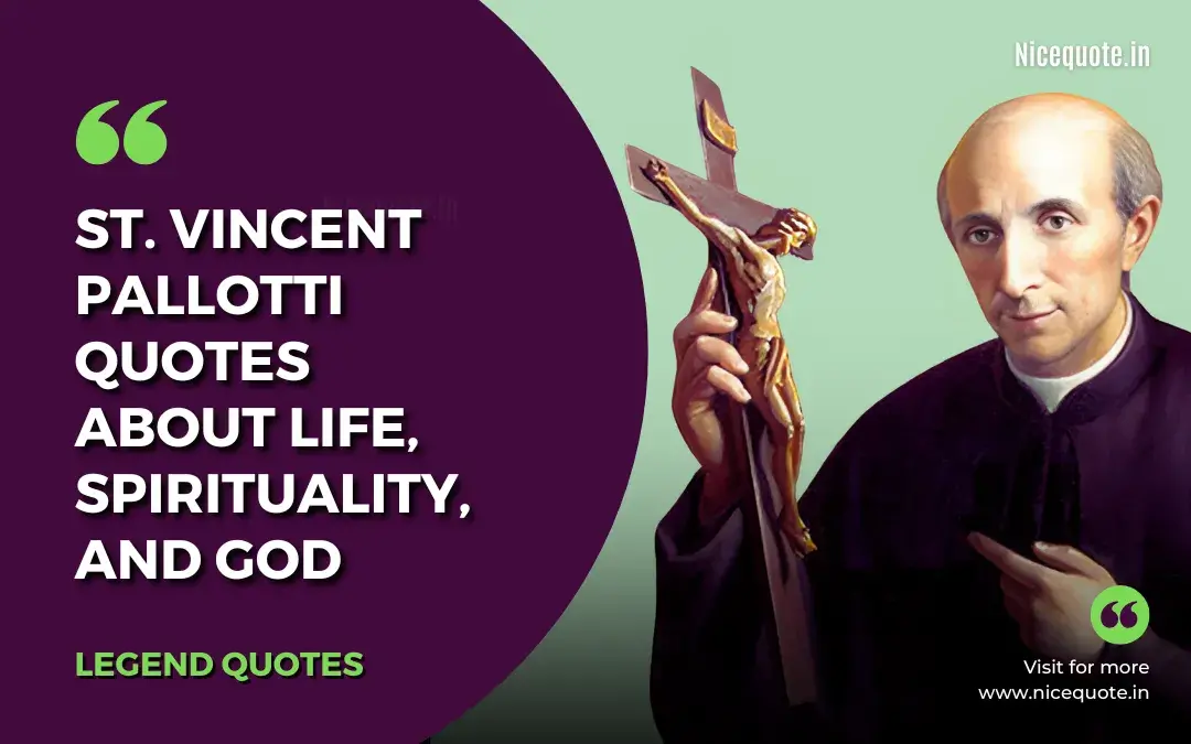 Quotes by St Vincent Pallotti